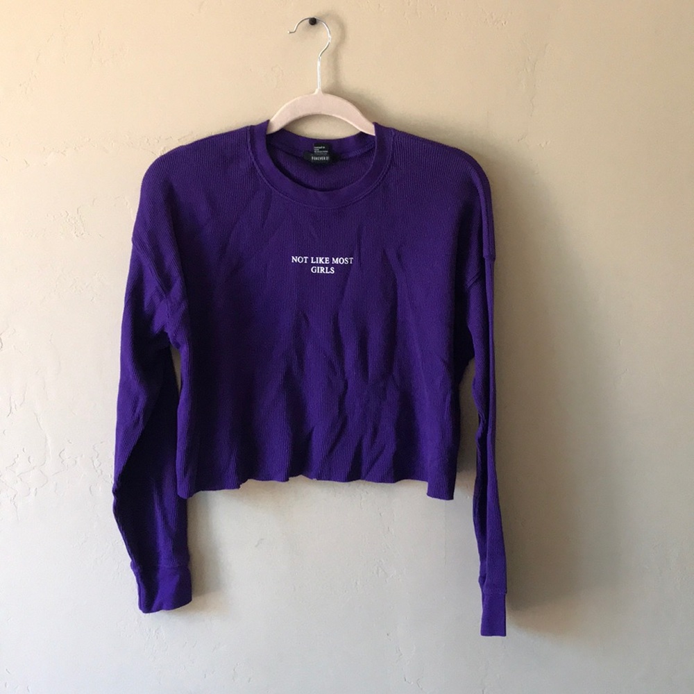 Forever 21 Top with label “Not Like Most Girls”